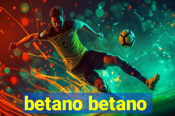 betano betano